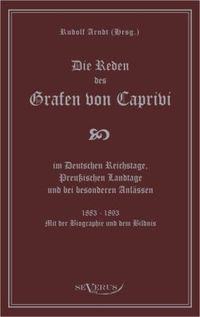 Produktbild: Caprivi, L: Reden des Grafen von Caprivi im Deutschen Reichs