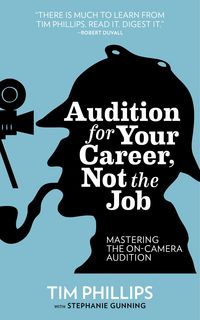 Produktbild: Audition for Your Career, Not the Job: Mastering the On-camera Audition
