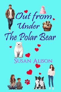 Produktbild: Out from Under the Polar Bear - A Romantic Comedy