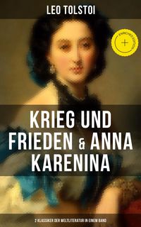 Produktbild: Krieg und Frieden & Anna Karenina (2 Klassiker der Weltliteratur in einem Band)