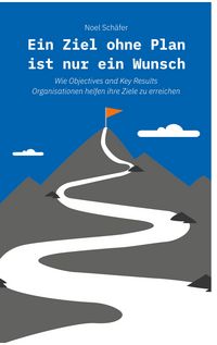Produktbild: Ein Ziel ohne Plan ist nur ein Wunsch