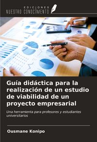 Produktbild: Gu&iacute;a did&aacute;ctica para la realizaci&oacute;n de un estudio de viabilidad de un proyecto empresarial