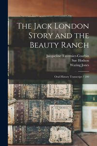 Produktbild: The Jack London Story and the Beauty Ranch