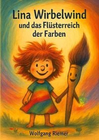 Produktbild: Lina Wirbelwind und das Fl&uuml;sterreich der Farben