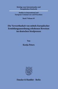 Produktbild: Die Verwertbarkeit von mittels Europ&auml;ischer Ermittlungsanordnung erhobener Beweise im deutschen Strafprozess