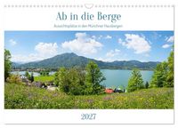 Produktbild: Ab in die Berge - Aussichtspl&auml;tze in den M&uuml;nchner Hausbergen (Wandkalender 2027 DIN A3 quer), CALVENDO Monatskalender
