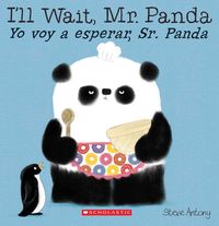 Bild vom Artikel I'll Wait, Mr. Panda / Yo Voy a Esperar, Sr. Panda (Bilingual) vom Autor Steve Antony