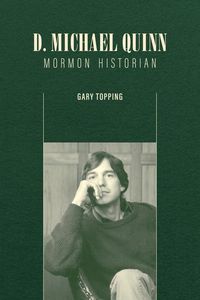 Produktbild: D. Michael Quinn: Mormon Historian