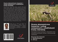 Produktbild: Ocena ekonomiczna towar&oacute;w i us&iquest;ug zwi&iquest;zanych z siedliskami trawy morskiej