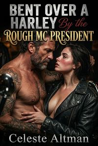 Produktbild: Bent Over A Harley By The Rough MC President
