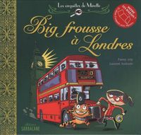 Produktbild: Les enqu&ecirc;tes de Mirette. Big frousse &agrave; Londres