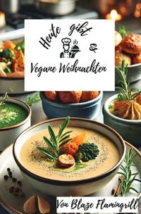 Produktbild: Heute gibt es - Vegane Weihnachten