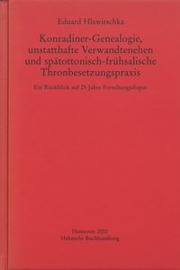 Produktbild: Konradiner-Genealogie, unstatthafte Verwandtenehen und sp&auml;tottonisch-fr&uuml;hsalische Thronbesetzungspraxis