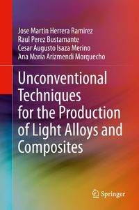 Produktbild: Unconventional Techniques for the Production of Light Alloys and Composites