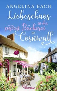 Produktbild: Liebeschaos in der s&uuml;&szlig;en B&auml;ckerei in Cornwall