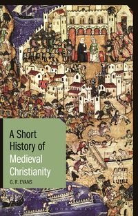 Produktbild: A Short History of Medieval Christianity