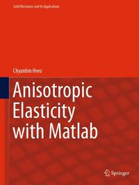Produktbild: Anisotropic Elasticity with Matlab