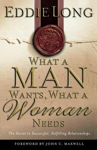 Produktbild: Long, E: What a Man Wants, What a Woman Needs