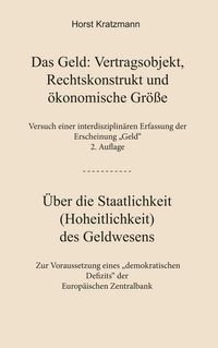 Produktbild: Das Geld: Vertragsobjekt, Rechtskonstrukt und &ouml;konomische Gr&ouml;&szlig;e