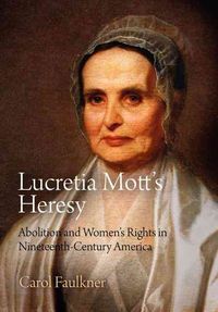 Produktbild: Faulkner, C: Lucretia Mott's Heresy