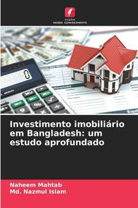 Produktbild: Investimento imobili&aacute;rio em Bangladesh: um estudo aprofundado