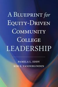 Produktbild: A Blueprint for Equity-Driven Community College Leadership