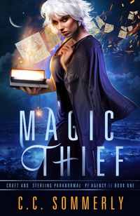 Produktbild: Magic Thief (Croft and Sterling Paranormal PI Agency, #1)