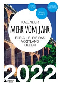 Bild vom Artikel Vogtland Kalender 2022: Mehr vom Jahr - für alle, die das Vogtland lieben vom Autor Vitus Marx