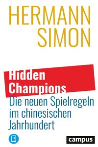 Bild vom Artikel Hidden Champions – Die neuen Spielregeln im chinesischen Jahrhundert vom Autor Hermann Simon