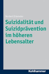 Produktbild: Suizidalit&auml;t und Suizidpr&auml;vention im h&ouml;heren Lebensalter