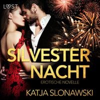 Produktbild: Silvesternacht: Erotische Novelle (Ungek&uuml;rzt)