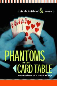 Produktbild: Phantoms of the Card Table: Confessions of a Cardsharp