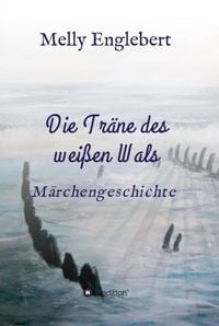Produktbild: Die Tr&auml;ne des wei&szlig;en Wals