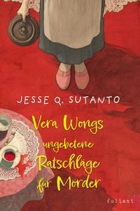 Produktbild: Vera Wongs ungebetene Ratschl&auml;ge f&uuml;r M&ouml;rder