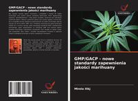 Produktbild: GMP/GACP - nowe standardy zapewnienia jako&iquest;ci marihuany