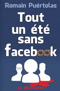 Produktbild: Tout un &eacute;t&eacute; sans Facebook
