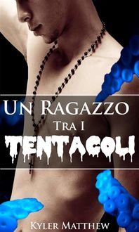 Produktbild: Un Ragazzo Tra I Tentacoli
