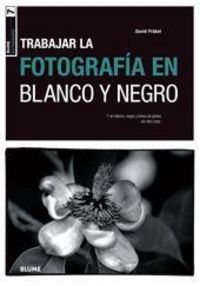 Produktbild: Pr&auml;kel, D: Trabajar la fotograf&iacute;a en blanco y negro