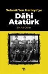 Produktbild: Selanikten Harbiyeye Dahi Atat&uuml;rk