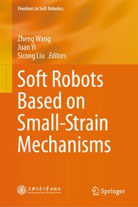 Produktbild: Soft Robots Based on Small-Strain Mechanisms