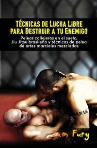 Produktbild: T&eacute;cnicas de Lucha Libre para Destruir a tu Enemigo
