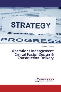 Produktbild: Operations Management Critical Factor Design & Construction Delivery