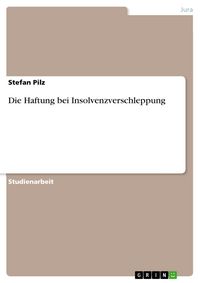 Produktbild: Die Haftung bei Insolvenzverschleppung