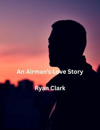 Produktbild: An Airman's Love Story