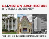 Produktbild: Galveston Architecture: A Visual Journey (World Heritage Series, #2)