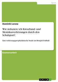 Produktbild: Sportartspezifische Verletzungsprophylaxe im Sportunterricht am Beispiel Fu&szlig;ball