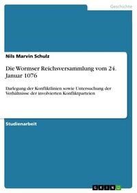 Produktbild: Die Wormser Reichsversammlung vom 24. Januar 1076
