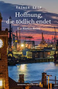 Produktbild: Hoffnung, die t&ouml;dlich endet: Ein K&uuml;sten-Krimi
