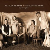 Bild vom Artikel Krauss, A: Paper Airplane (Tour Edition) vom Autor Alison & Union Station Krauss