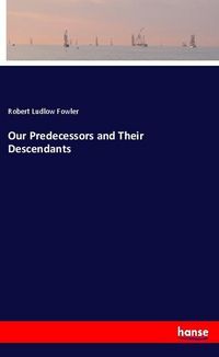 Produktbild: Our Predecessors and Their Descendants